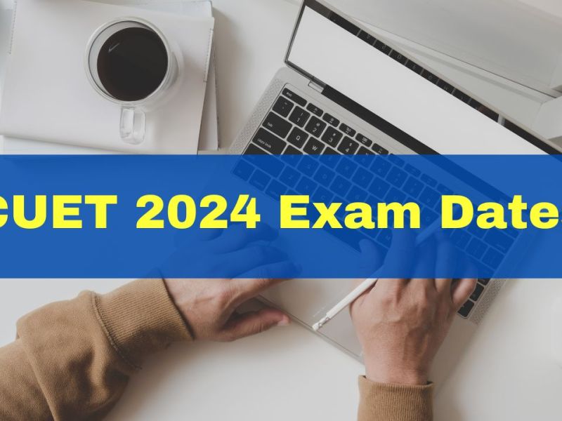 CUET UG 2024 Exam Date Announced: What You Need to Know